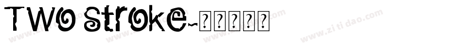 Two Stroke字体转换